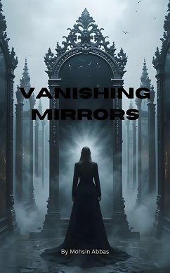 Vanishing Mirrors (eBook, ePUB) - Abbas, Mohsin