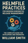Helmfile Practices for Modern Kubernetes Release Management (eBook, ePUB)