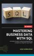 Mastering Business Data with SQL: A... - Bild 1