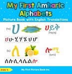 My First Amharic Alphabets Picture Book with English Translations (eBook, ePUB) My First Amharic Alphabets Picture Book with English Translations (eBook, ePUB)