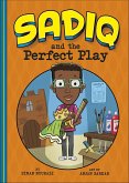 Sadiq and the Perfect Play (eBook, ePUB) Sadiq and the Perfect Play (eBook, ePUB)