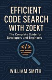 Efficient Code Search with Zoekt (eBook, ePUB) Efficient Code Search with Zoekt (eBook, ePUB)