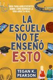 La escuela no te enseñó esto (eBook, ePUB)