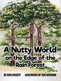 A Nutty World on the Edge of the Rain Forest (eBook, ePUB) A Nutty World on the Edge of the Rain Forest (eBook, ePUB)