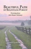 Beautiful Path of Relentless Pursuit (eBook, ePUB)