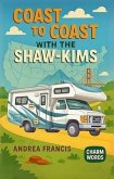 Coast to Coast with the Shaw-Kim's (eBook, ePUB)