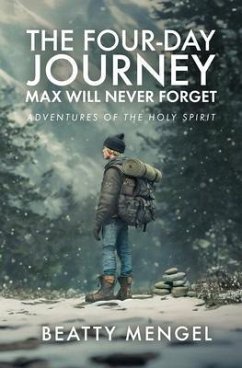 Cover The Four-Day Journey Max Will Never Forget (eBook, ePUB)
