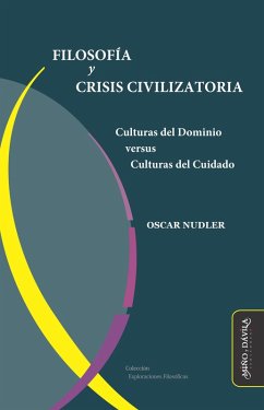 Filosofía y crisis civilizatoria (eBook, ePUB) - Nudler, Oscar