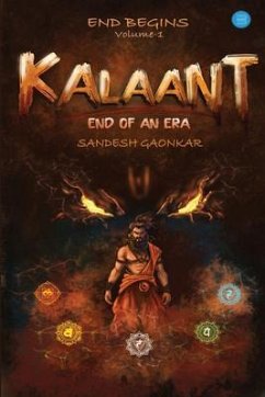 Cover Kalaant - End Of An Era, Volume 1 - End Begins (eBook, ePUB)