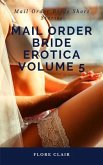 Mail Order Bride Erotica Volume 5 - Mail Order Bride Short Stories (eBook, ePUB)
