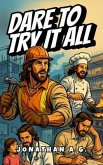 Dare to Try it All (eBook, ePUB) Dare to Try it All (eBook, ePUB)