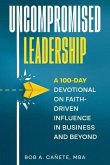 Uncompromised Leadership (eBook, ePUB)
