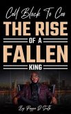 Cell Block To Ceo The Rise Of A Fallen King (eBook, ePUB)