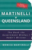 Martinelli v Queensland: The Book the Government Wishes I Hadn't Written (eBook, ePUB)