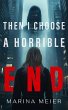 Then I Choose a Horrible End (eBook,... - Bild 1