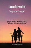 Loudermilk - "Sober Nights, Brighter Days - Sobriety Beyond the Bottle" (Maria Morrison's - Unique Topics) (eBook, ePUB) Loudermilk - "Sober Nights, Brighter Days - Sobriety Beyond the Bottle" (Maria Morrison's - Unique Topics) (eBook, ePUB)