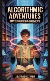 Algorithmic Adventures: Mastering Coding Interviews (eBook, ePUB)