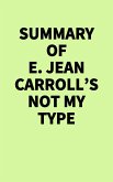 Summary of E. Jean Carroll's Not My Type (eBook, ePUB) Summary of E. Jean Carroll's Not My Type (eBook, ePUB)