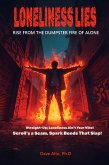 Loneliness Lies: Rise from the Dumpster Fire of Alone (Relationships, #2) (eBook, ePUB) Loneliness Lies: Rise from the Dumpster Fire of Alone (Relationships, #2) (eBook, ePUB)