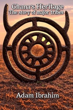 Ghana's Heritage (eBook, ePUB) - Ibrahim, Adam