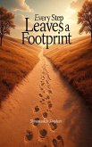 Every Step Leaves a Footprint (eBook, ePUB) Every Step Leaves a Footprint (eBook, ePUB)