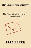 Die Spirale eines Jungen (eBook, ePUB) Die Spirale eines Jungen (eBook, ePUB)