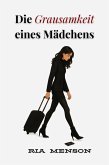 Die Grausamkeit eines Mädchen (eBook, ePUB)