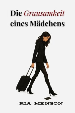 Cover Die Grausamkeit eines Mädchen (eBook, ePUB)