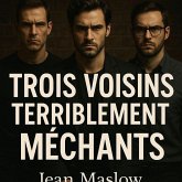 Trois voisins terriblement méchants (eBook, ePUB) Trois voisins terriblement méchants (eBook, ePUB)
