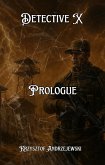 Detective X Prologue (eBook, ePUB)