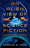 An Alien View of Science Fiction Conventions (eBook, ePUB)