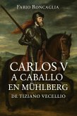 Carlos V a Caballo en Mühlberg (eBook, ePUB)
