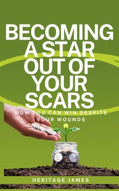 Becoming A Star Out Of Your Scars (eBook, ePUB) - James, Heritage