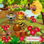 A life of A Bee (eBook, ePUB) A life of A Bee (eBook, ePUB)