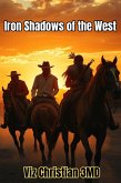Iron Shadows of the West (eBook, ePUB) Iron Shadows of the West (eBook, ePUB)