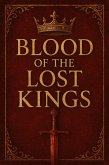 Blood of the Lost Kings (eBook, ePUB) Blood of the Lost Kings (eBook, ePUB)
