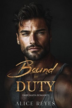 Cover Bound by Duty: Dark Mafia Romance (Standalones) (eBook, ePUB)