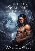 Licentious Moonlight on Elven Shores (eBook, ePUB) Licentious Moonlight on Elven Shores (eBook, ePUB)