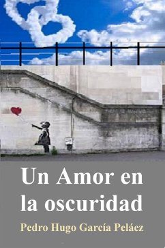 Cover Un Amor en la oscuridad (eBook, ePUB)
