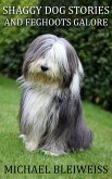 Shaggy Dog Stories and Feghoots Galore (eBook, ePUB) Shaggy Dog Stories and Feghoots Galore (eBook, ePUB)