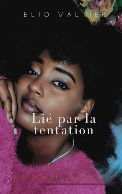lié par la tentation (eBook, ePUB) - Valtier, Elio lié par la tentation (eBook, ePUB) - Valtier, Elio