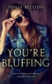 You're Bluffing (eBook, ePUB) You're Bluffing (eBook, ePUB)