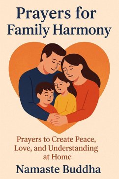 Cover Prayers for Family Harmony: Prayers to Create Peace, Love, and Understanding at Home (eBook, ePUB)