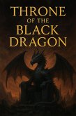 Throne of the Black Dragon (eBook, ePUB) Throne of the Black Dragon (eBook, ePUB)