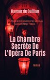 La Chambre Secrète De L'Opéra De Paris (eBook, ePUB) La Chambre Secrète De L'Opéra De Paris (eBook, ePUB)