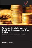 Wska¿niki efektywno¿ci banków komercyjnych w Indiach