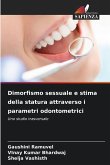 Dimorfismo sessuale e stima della statura attraverso i parametri odontometrici Dimorfismo sessuale e stima della statura attraverso i parametri odontometrici