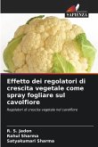 Effetto dei regolatori di crescita vegetale come spray fogliare sul cavolfiore Effetto dei regolatori di crescita vegetale come spray fogliare sul cavolfiore