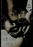 Der Kick mit dem Fick