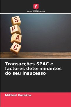 Transacções SPAC e factores determinantes do seu insucesso - Kazakov, Mikhail Transacções SPAC e factores determinantes do seu insucesso - Kazakov, Mikhail